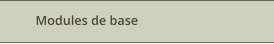 Modules de base